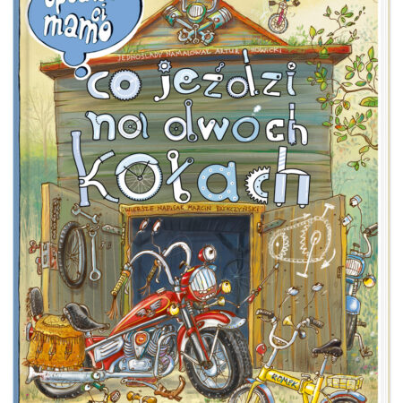 Opowiem ci mamo co jeździ na dwóch kołach